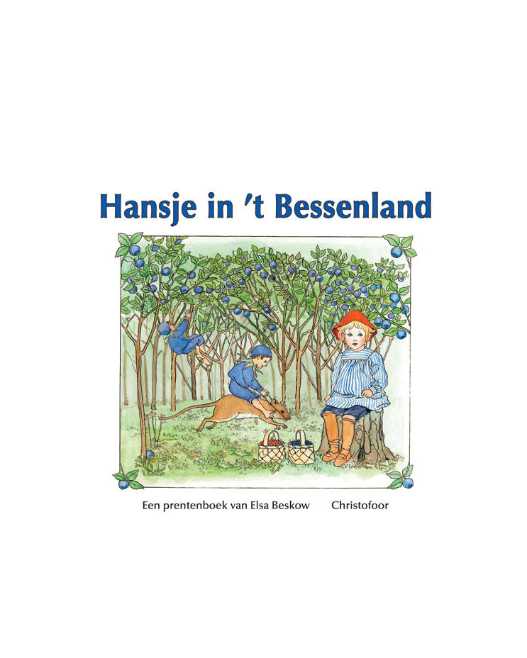 Hansje in 't bessenland elsa beskow