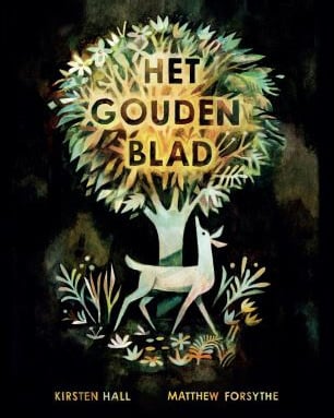 Het-gouden-blad-Kirsten Hall- Matthew Forsythe