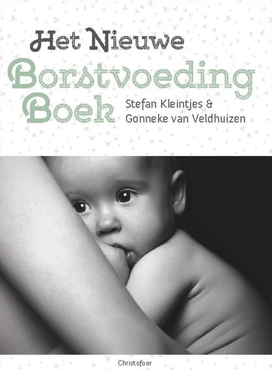 Het nieuwe borstvoeding boek Stefan kleintjes gonneke van veldhuizen