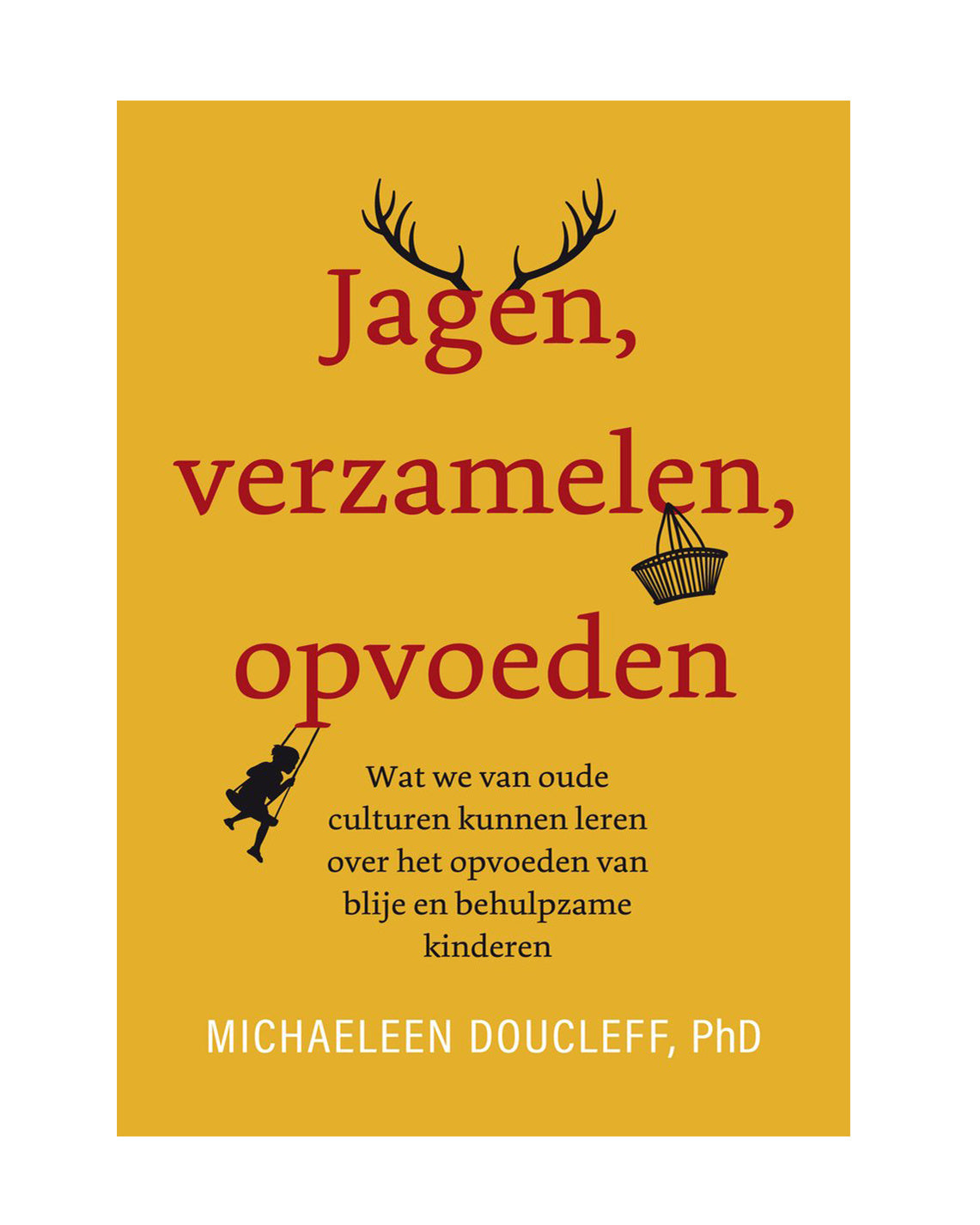 Jagen, verzamelen, opvoeden 1