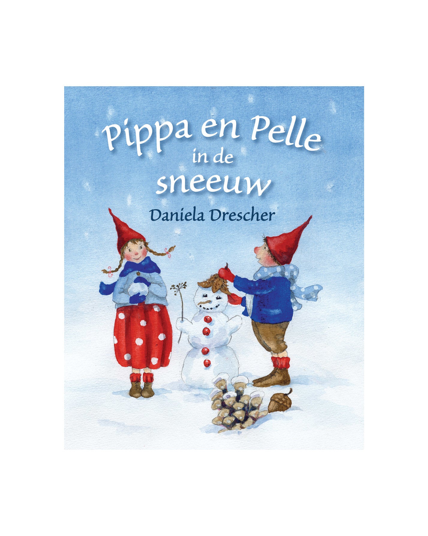 Pippa en Pelle in de sneeuw Daniela Drescher